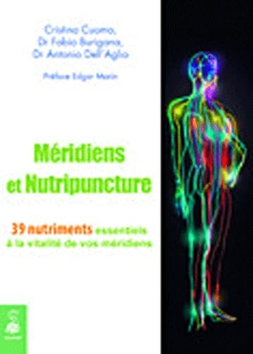 Beispielbild fr Mridiens et nutripuncture : 39 Nutriments essentiels  la vitalit de vos mridiens zum Verkauf von Ammareal