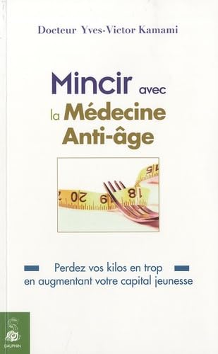 9782716314244: Mincir avec la mdecine anti-ge