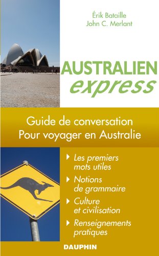 Beispielbild fr Australien Express : Pour voyager en Australie zum Verkauf von Dmons et Merveilles