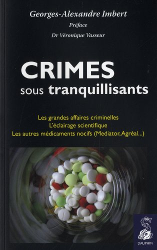 9782716314497: Crimes sous tranquillisants: Les grandes affaires criminelles, l'clairage scientifique