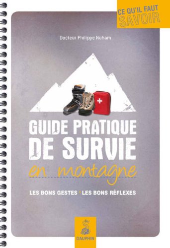9782716314855: Guide pratique de survie en montagne: Les bons gestes, les bons rflexes