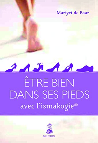 Beispielbild fr tre bien avec ses pieds par l'ismakogie zum Verkauf von Chapitre.com : livres et presse ancienne