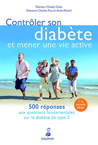 9782716315050: Contrler son diabte et mener une vie active: 500 rponses aux questions fondamentales sur le diabte type 2