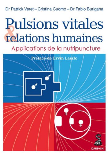 9782716315098: Pulsions vitales et relations humaines: Applications de la nutripuncture