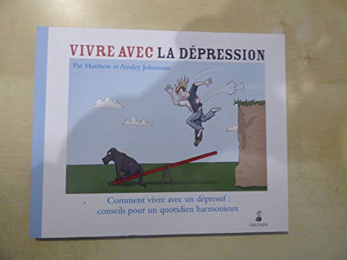 Beispielbild fr Vivre avec la dpression comment vivre avec un dpressif conseils pour un quotidien zum Verkauf von Ammareal