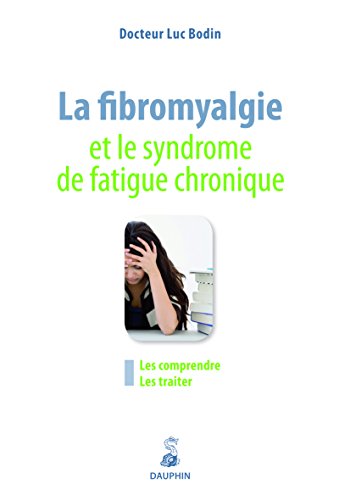 9782716315128: La fibromyalgie et le syndrome de fatigue chronique