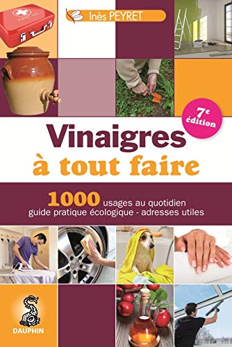 Beispielbild fr Vinaigre  tout faire : Trucs et astuces au quotidien, guide pratique cologique, adresses utiles zum Verkauf von medimops