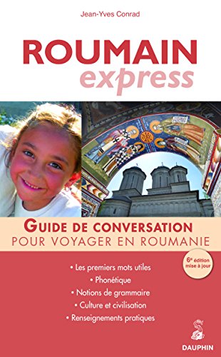 9782716315333: Roumain Express: Guide de conversation ; Les premiers mots utiles ; Notions de grammaire ; Culture et civilisation ; Renseignements pratiques