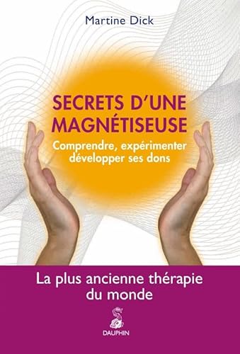 Beispielbild fr Secrets d'une magntiseuse DICK MARTINE zum Verkauf von Librairie LOVE