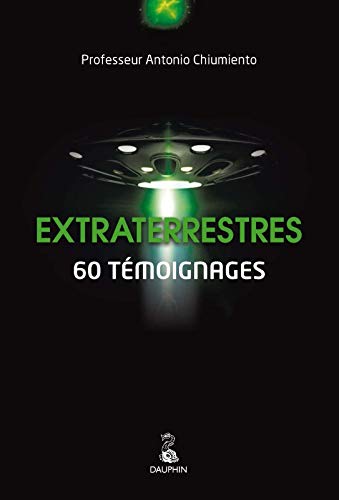 Beispielbild fr Extraterrestres : 60 tmoignages zum Verkauf von medimops