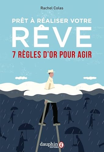 Beispielbild fr Prt  raliser votre rve : 7 rgles d'or pour agir zum Verkauf von medimops