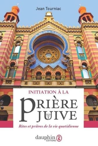 9782716317214: Initiation  la prire juive: rites et prires de la vie quotidienne