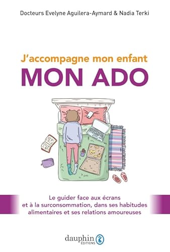 Stock image for J'accompagne mon enfant, mon ado : Le guider face aux crans et  la surconsommation, dans ses habitudes alimentaires et ses relations amoureuses for sale by medimops