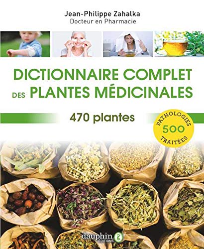 Stock image for Dictionnaire complet des plantes mdicinales for sale by Gallix