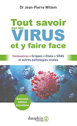 9782716317559: Tout savoir sur les virus et y faire face: Coronavirus, grippes, Ebola, SRAS et autres pathologies virales