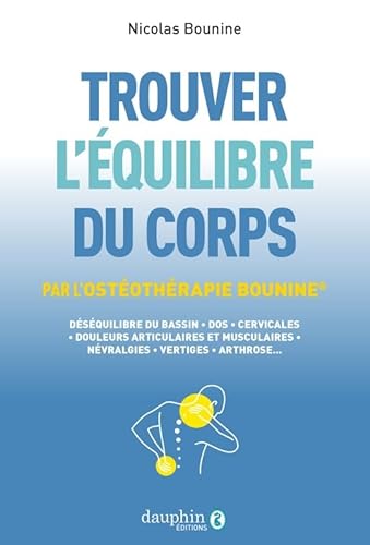 Beispielbild fr Trouver l?quilibre du corps: Par l?ostothrapie Bounine zum Verkauf von medimops