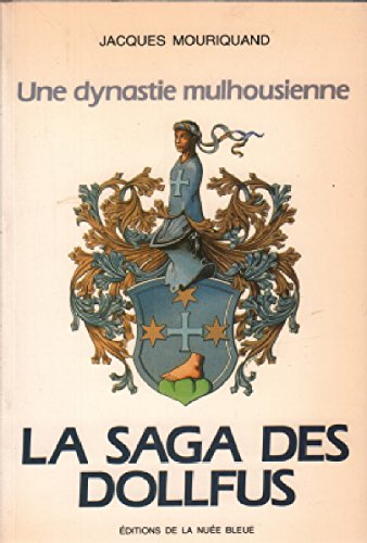 Beispielbild fr La saga des Dollfus zum Verkauf von Librairie Th  la page