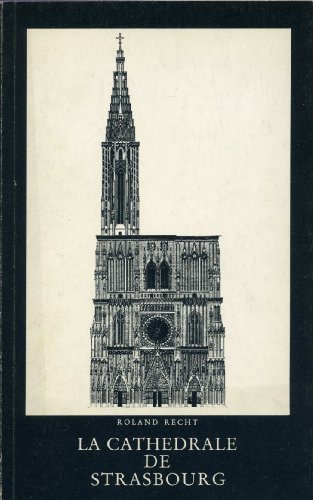 Stock image for La cath drale de Strasbourg for sale by Librairie Theatrum Mundi
