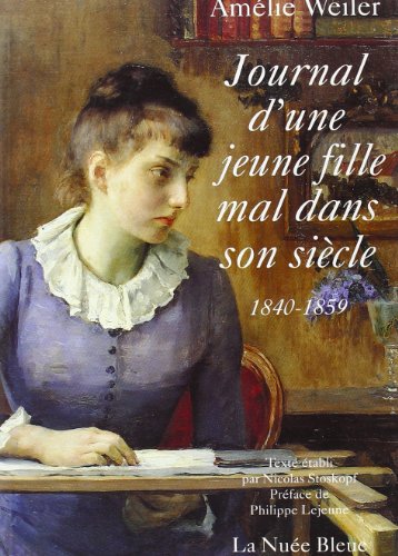 Beispielbild fr Journal d'une jeune fille mal dans son siecle: 1840-1859 (French Edition) zum Verkauf von Better World Books: West