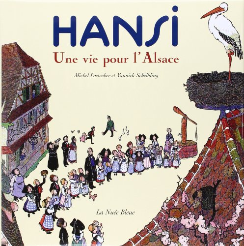 Beispielbild fr Hansi : Une Vie Pour L'alsace zum Verkauf von RECYCLIVRE