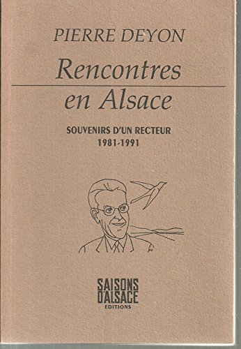 Stock image for Rencontres en Alsace: Les souvenirs d'un recteur, 1981-1991 for sale by Ammareal