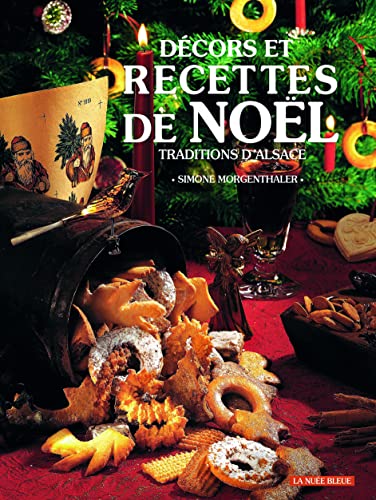 9782716503327: Recettes et dcors de Nol: Traditions d'Alsace