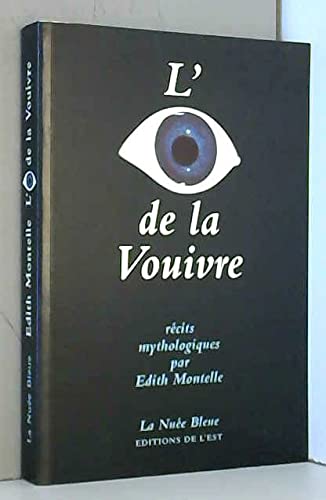 Beispielbild fr L'oeil De La Vouivre zum Verkauf von RECYCLIVRE