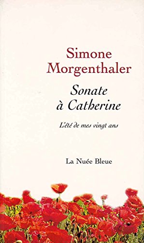 Beispielbild fr Sonate a Catherine l'Ete de Mes Vingt Ans zum Verkauf von medimops