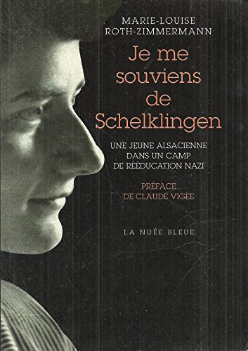 Beispielbild fr Je me souviens de Schelklingen : Une jeune Alsacienne dans un camp de rducation nazi zum Verkauf von medimops