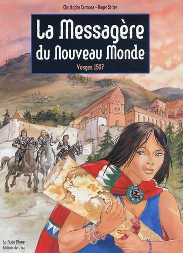 LA MESSAGERE DU NOUVEAU MONDE VOSGES 1507