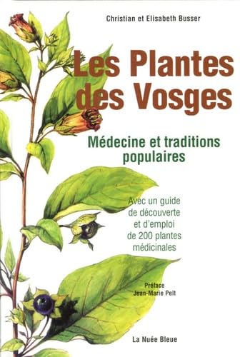Imagen de archivo de Les plantes des Vosges : Mdecine et traditions populaires a la venta por medimops