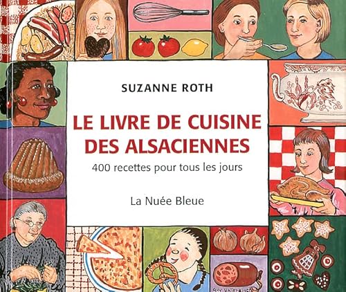 Stock image for LIVRE DE CUISINE DES ALSACIENNES for sale by ThriftBooks-Dallas