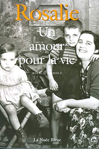 Beispielbild fr Rosalie Un amour pour la vie zum Verkauf von medimops