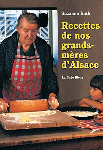 Stock image for Recettes de Nos Grands-Mres d'Alsace for sale by medimops