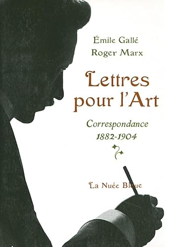 Imagen de archivo de Lettres pour l'Art : Correspondance 1882-1904 a la venta por EPICERIE CULTURELLE