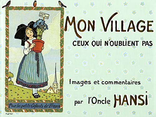 Imagen de archivo de MON VILLAGE, Ceus Qui N`Oublent Pas, Images et Commentaires; French Edition / Dition En FranAis * a la venta por L. Michael