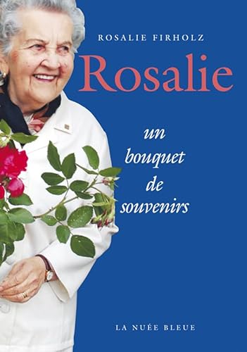 Beispielbild fr Rosalie - un Bouquet de Souvenirs zum Verkauf von Ammareal