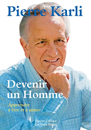 9782716507349: Devenir un Homme: Apprendre  tre et aimer (Figures d'Alsace)