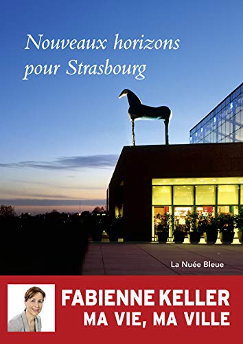 Beispielbild fr Ma vie, ma ville - Nouveaux horizons pour Strasbourg zum Verkauf von medimops