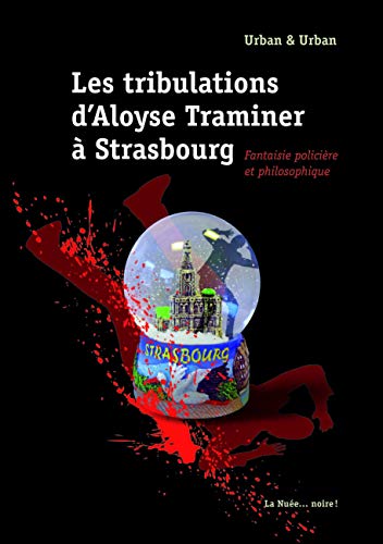 9782716508568: Les tribulations d'Aloyse Traminer  Strasbourg