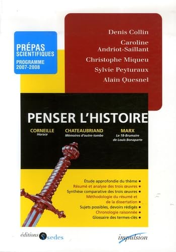 Imagen de archivo de Penser l'histoire - Prpas scientifiques - Programme 2007-2008: Prpas scientifiques - Programme 2007-2008 a la venta por Tamery