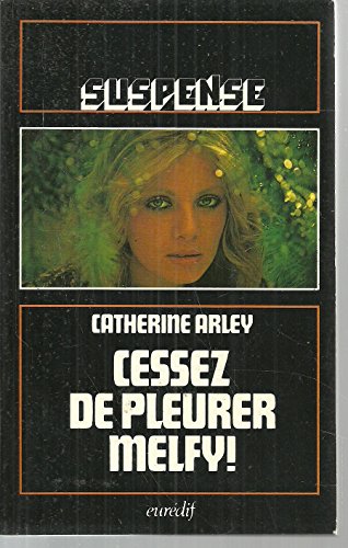 Imagen de archivo de Cessez de pleurer, Melfy ! (Collection Suspense) a la venta por Librairie Th  la page