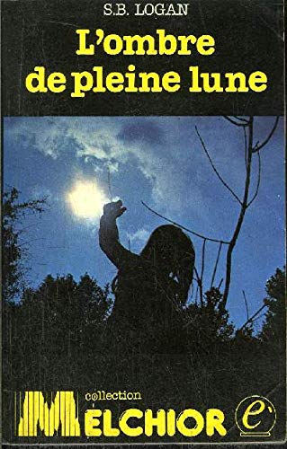 Beispielbild fr L'Ombre de pleine lune (Collection Melchior) zum Verkauf von medimops
