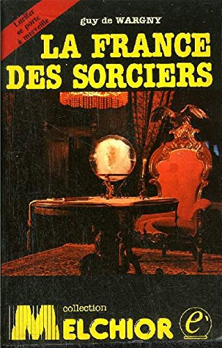 9782716707909: LA FRANCE DES SORCIERS.