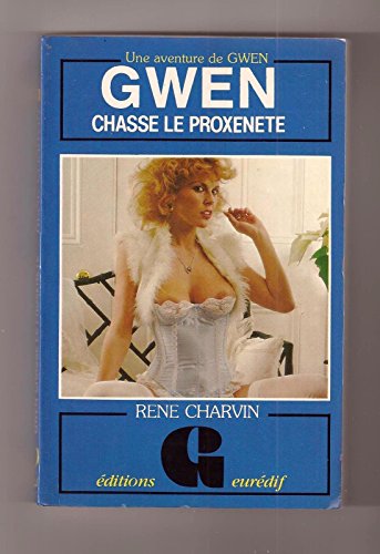 9782716709989: Gwen chasse le proxnte (Une Aventure de Gwen)