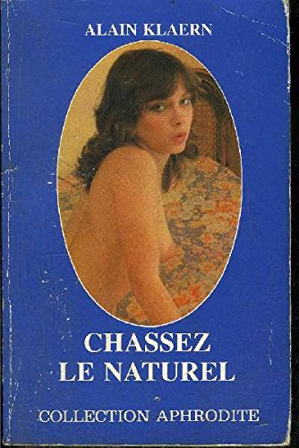 Imagen de archivo de CHASSEZ LE NATUREL a la venta por Librairie rpgraphic