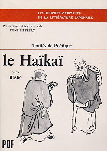 9782716901727: Le Haka selon Bash : Propos recueillis par ses disciples (Les oeuvres capitales de la littrature japonaise)