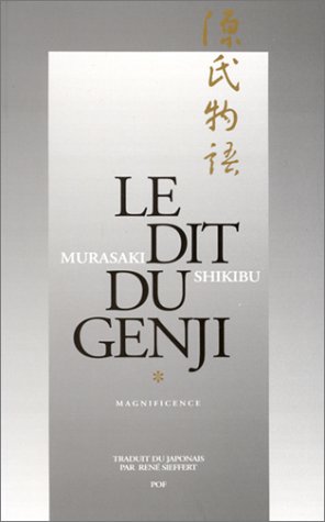 Le Dit du Genji, 2 volumes: Magnificence- Impermanence (9782716902625) by Shikibu, Murasaki; Sieffert, RenÃ©