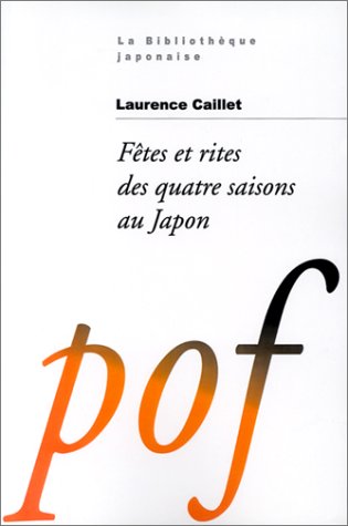 Stock image for Ftes et Rites des quatre saisons au Japon for sale by Manubooks01