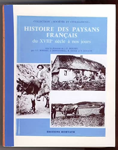 Beispielbild fr Histoire des paysans franais : Du XVIII0 sicle  nos jours (Collection Socits et civilisations) zum Verkauf von Ammareal